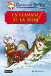 LA LLAMADA DE LA SELVA. STILTON.. GRANDES HISTORIAS