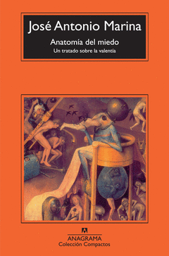 ANATOMIA DEL MIEDO. UN TRATADO SOBRE LA VALENTIA