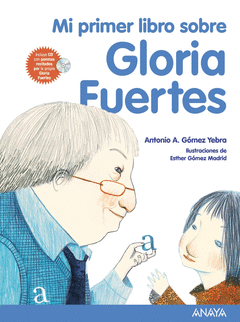 MI PRIMER LIBRO SOBRE GLORIA FUERTES +CD