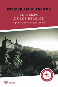 EL TIEMPO DE LOS REGALOS (A PIE HACIA CONSTANTINOPLA) BUTXACA