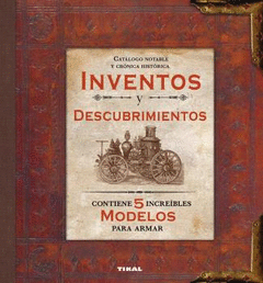 INVENTOS Y DESCUBRIMIENTOS (CON MAQUETAS)