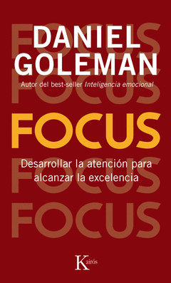 FOCUS. DESARROLLAR LA ATENCION PARA ALCANZAR LA EXCELENCIA