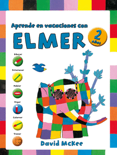 APRENDE EN VACACIONES CON ELMER (ELMER. CUADERNOS DE VACACIONES 2 AÑOS)