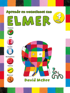 APRENDE EN VACACIONES CON ELMER (ELMER. CUADERNOS DE VACACIONES 4 AÑOS)