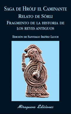 SAGA DE HRÓLF EL CAMINANTE. RELATO DE SÖRLI. FRAGMENTO DE LA HISTORIA DE LOS REY